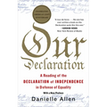 Our Declaration: A Reading of the Declaration of Independence in Defense of Equality - Paperback
