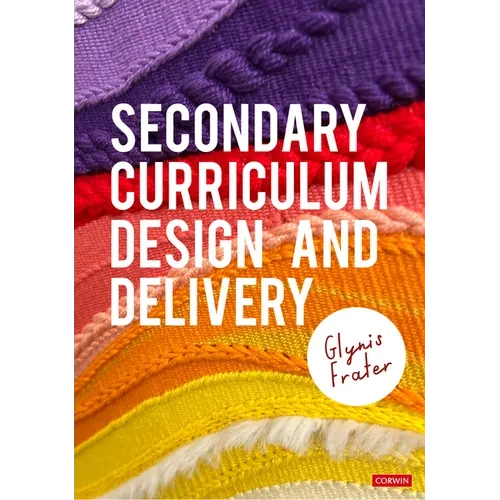 Secondary Curriculum Design and Delivery - Paperback