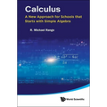 Calculus: A New Approach for Schools That Starts with Simple Algebra - Hardcover
