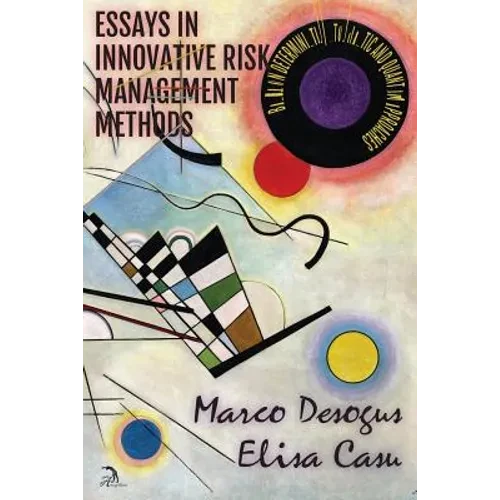 Essays in Innovative Risk Management Methods: Based on Deterministic, Stochastic and Quantum Approaches - Paperback