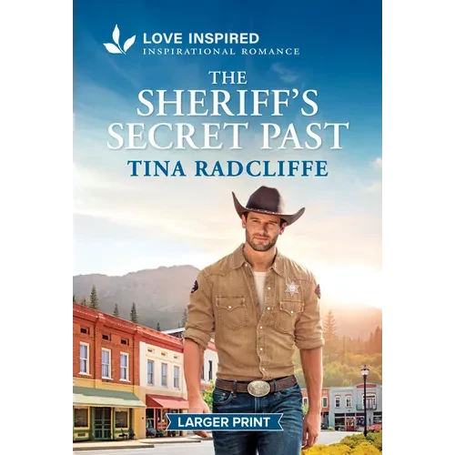 The Sheriff's Secret Past: An Uplifting Inspirational Romance - Mass Market Paperbound