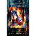 Out of the Cage: My Half Century Journey from Curiosity to Concern for Indonesia's "Person of the Forest" - Hardcover