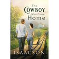The Cowboy Who Came Home: Second Chance Romance & Small Town Saga - Paperback