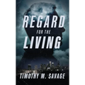 Regard for the Living - Hardcover