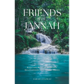 Friends for Jannah: Build and Nurture Authentic Relationships with Islamic Values - Paperback