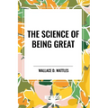 The Science of Being Great: Original First Edition Text - Paperback