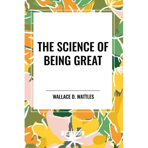 The Science of Being Great: Original First Edition Text - Paperback