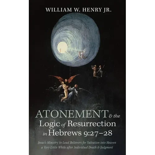 Atonement and the Logic of Resurrection in Hebrews 9: 27-28 - Paperback