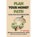 Plan Your Money Path: Create and Control Your Own Financial Plan - Paperback