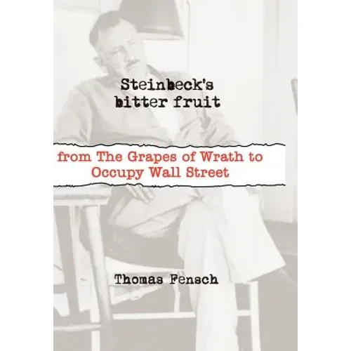 Steinbeck's Bitter Fruit - Hardcover