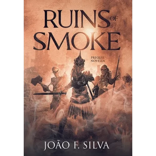 Ruins of Smoke - Hardcover
