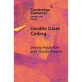 Double Glass Ceiling: The Class Effects of Gender Representation - Paperback