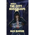 While the City Never Sleeps - Hardcover