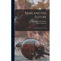 Man and his Future; a Ciba Foundation Volume - Hardcover