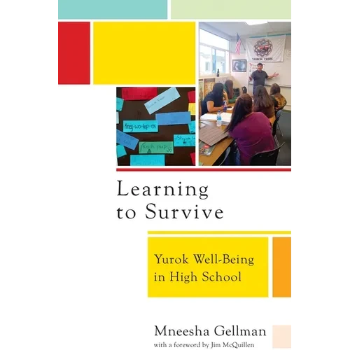 Learning to Survive: Yurok Well-Being in High School - Paperback