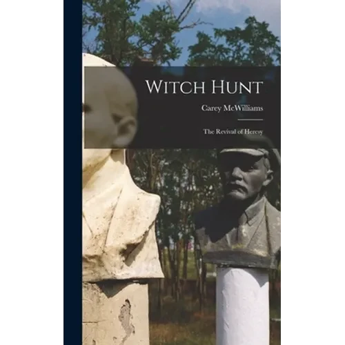 Witch Hunt: the Revival of Heresy - Hardcover