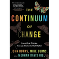 The Continuum of Change: Impacting Change Through Moments That Matter - Paperback