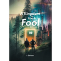 A Kingdom For A Fool - Hardcover