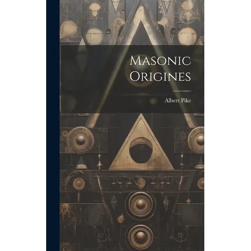 Masonic Origines - Hardcover