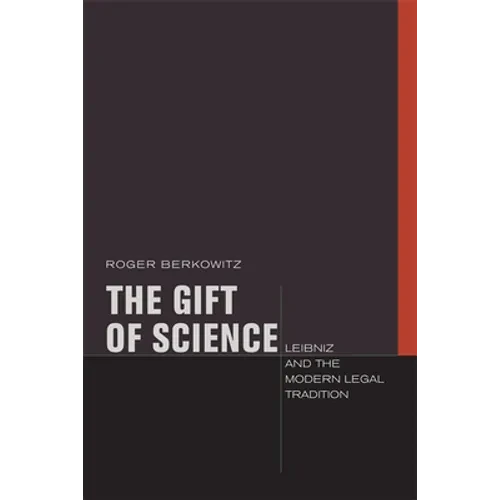 The Gift of Science: Leibniz and the Modern Legal Tradition - Paperback