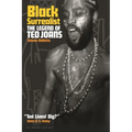 Black Surrealist: The Legend of Ted Joans - Paperback