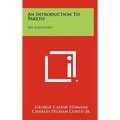 An Introduction to Pareto: His Sociology - Hardcover