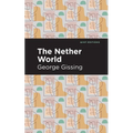 The Nether World - Hardcover