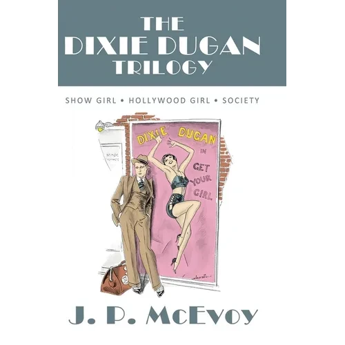 The Dixie Dugan Trilogy: Show Girl, Hollywood Girl, Society - Hardcover