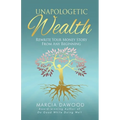 Unapologetic Wealth: Rewrite Your Money Story from Any Beginning - Paperback