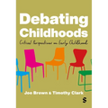Debating Childhoods: Critical Perspectives on Early Childhood - Paperback