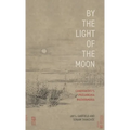 By the Light of the Moon: Candrakä«rtiâs Präsaá¹gika Madhyamaka - Hardcover