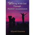 Walking with God Through Painful Circumstances - Hardcover