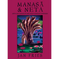 Manasa and Neta: Myth and Magick of East India's Serpent Goddesses