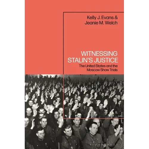 Witnessing Stalin's Justice: The United States and the Moscow Show Trials - Paperback