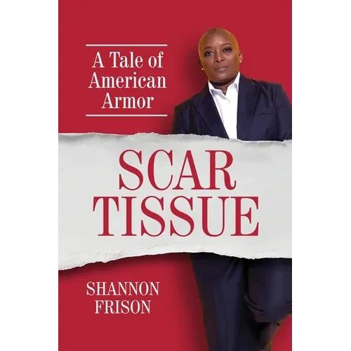 Scar Tissue: A Tale of American Armor - Paperback