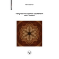Insights into Islamic Esoterism and Taoism - Paperback