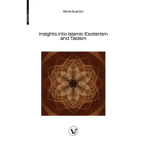 Insights into Islamic Esoterism and Taoism - Paperback