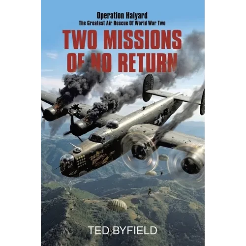 Two Missions of No Return: Operation Halyard - Paperback
