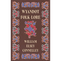 Wyandot Folk-Lore - Paperback
