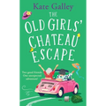 The Old Girls' Chateau Escape - Hardcover