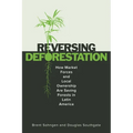 Reversing Deforestation: How Market Forces and Local Ownership Are Saving Forests in Latin America - Hardcover