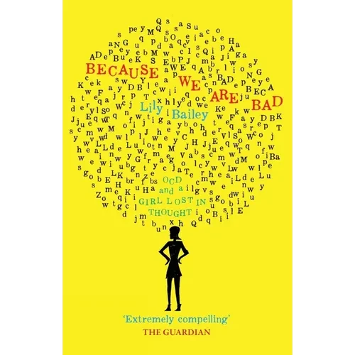 Because We Are Bad: OCD and a Girl Lost in Thought - Paperback