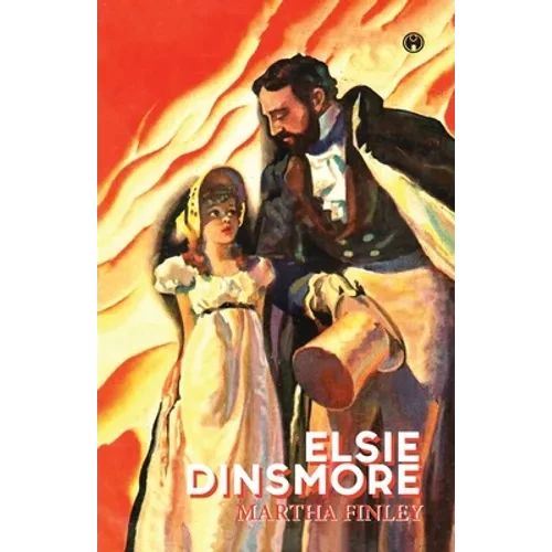 Elsie Dinsmore - Paperback
