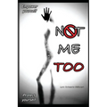 Not Me Too - Paperback