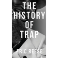 The History of Trap