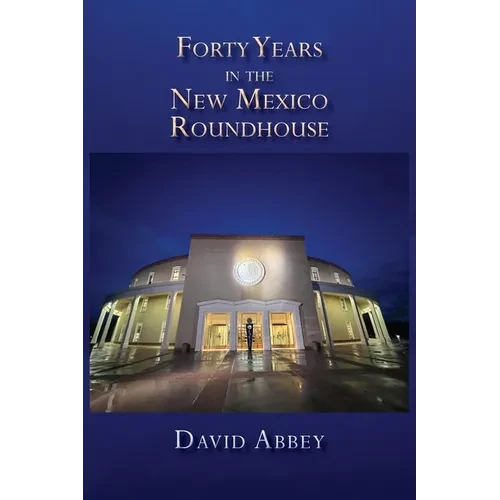 Forty Years in the New Mexico Roundhouse - Paperback