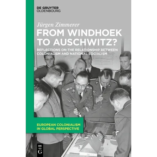 From Windhoek to Auschwitz?: Reflections on the Relationship Between Colonialism and National Socialism - Paperback