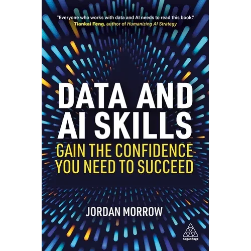 Data and AI Skills: Gain the Confidence You Need to Succeed - Hardcover