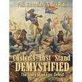 Custer's Last Stand Demystified: The Story of an Epic Defeat - Paperback