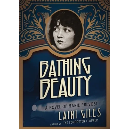 Bathing Beauty: A Novel of Marie Prevost - Paperback